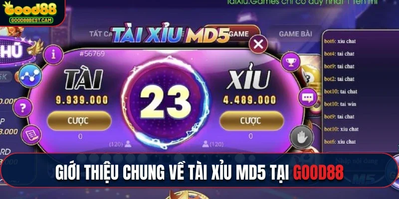 Tài Xỉu Md5 - Game Đổi Thưởng Online Xanh Chín Cực Khủng Tại GOOD88 2 Giới thiệu chung về tài xỉu MD5 tại GOOD88 cho người mới chơi