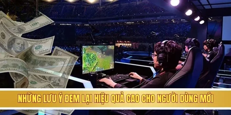 Cá Cược Esports - Cập Nhật Các Lưu Ý Khi Chơi Tại GOOD88 4 Những lưu ý đem lại hiệu quả cao cho người dùng mới